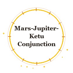 Mars-Jupiter-Ketu Conjunction